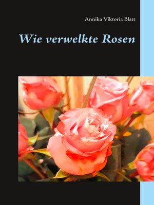 cover image of Wie verwelkte Rosen